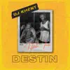 DJ Khent - Destin - Single